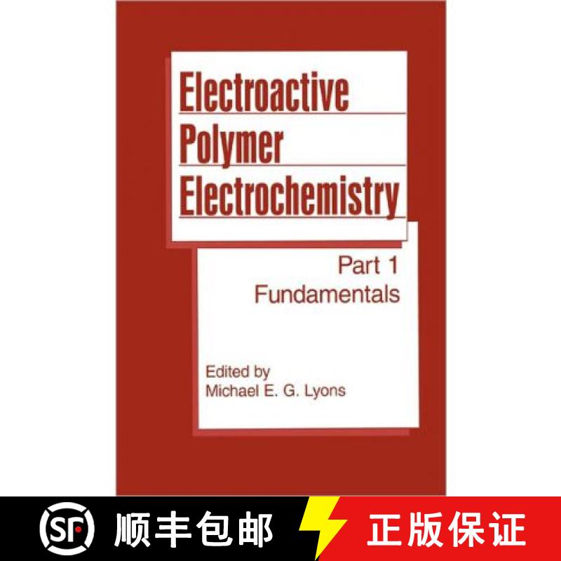 【3-4周达】Electroactive Polymer Electrochemistry: Part 1: Fundamentals - Electroactive Polymer Elect... [9781441932426]