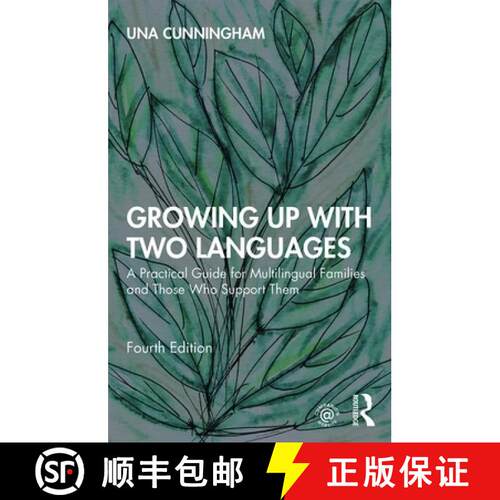 【3-4周达】Growing Up with Two Languages : A Practical Guide for Multilingual Families and Those Who ... [9780815380566]