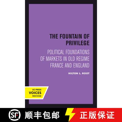 【3-4周达】精装 The Fountain of Privilege: Political Foundations of Markets in Old Regime France and ... [9780520414488]