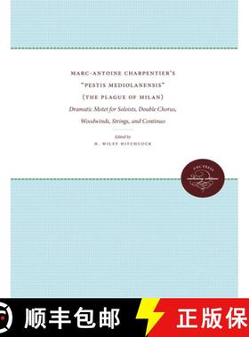 预订 Marc-Antoine Charpentier's Pestis Mediolanensis (The Plague of Milan): Dramatic Motet for Solois... [9780807878750]