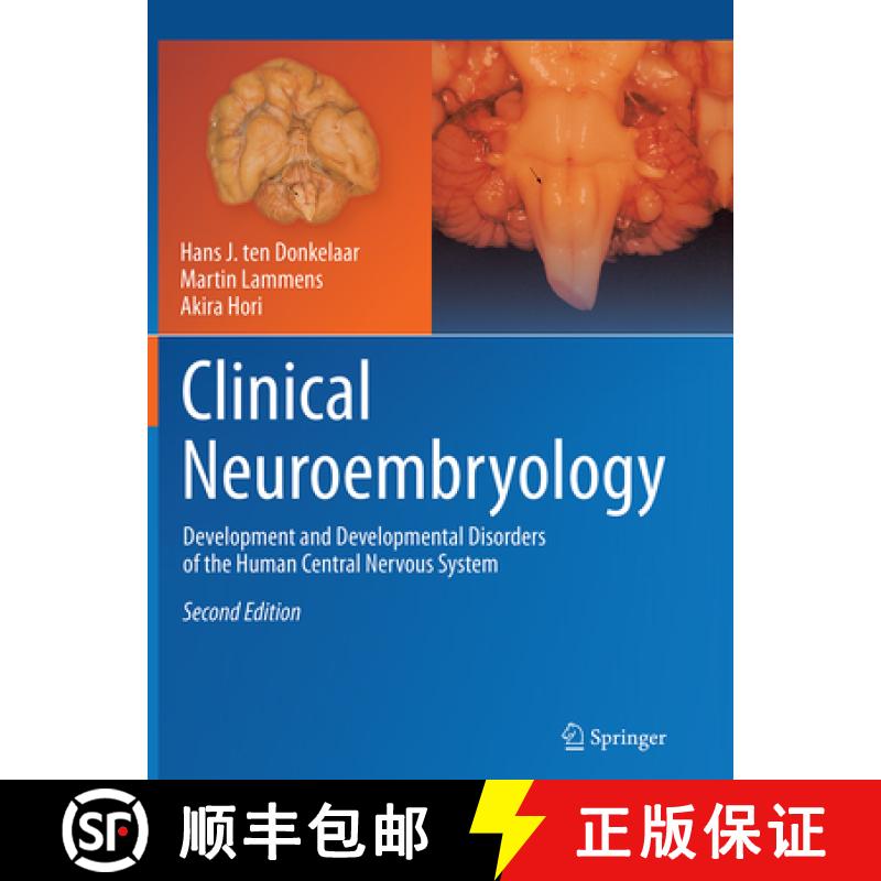 【3-4周达】Clinical Neuroembryology: Development and Developmental Disorders of the Human Central Ner... [9783662499832]