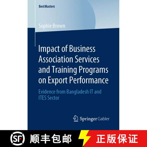 【3-4周达】Impact of Business Association Services and Training Programs on Export Performance : Evid... [9783658304669]