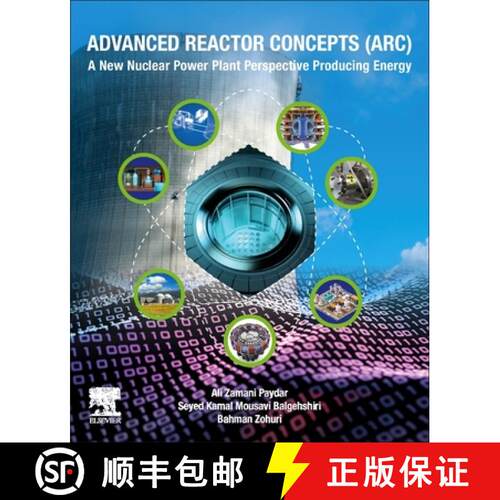 【3-4周达】Advanced Reactor Concepts (ARC): A New Nuclear Power Plant Perspective Producing Energy [9780443189890]