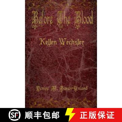 【3-4周达】Before The Blood: Kellen Wechsler [9781949777024]