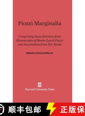 预订 Piozzi Marginalia: Comprising Some Extracts from Manuscripts of Hester Lynch Piozzi and Annotati... [9780674181571]