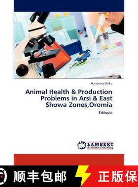 预订 Animal Health & Production Problems in Arsi & East Showa Zones, Oromia [9783659171864]
