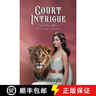 【3-4周达】Court Intrigue: The Man Who Refused to Kneel [9798894194769]