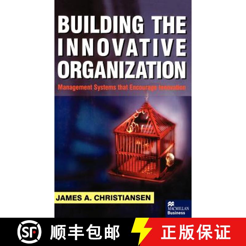 【3-4周达】Building the Innovative Organization: Management Systems That Encourage Innovation [9780312232832]