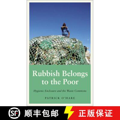 【3-4周达】Rubbish Belongs to the Poor – Hygienic Enclosure and the Waste Commons [9780745341408]