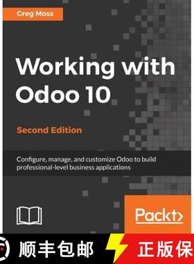 预订 Working with Odoo 10 - Second Edition [9781786462688]