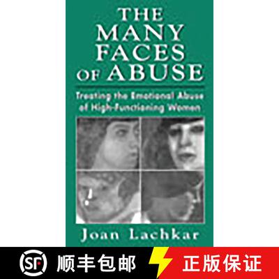 【3-4周达】The Many Faces of Abuse : Treating the Emotional Abuse of High-Functioning Women [9780765700650]