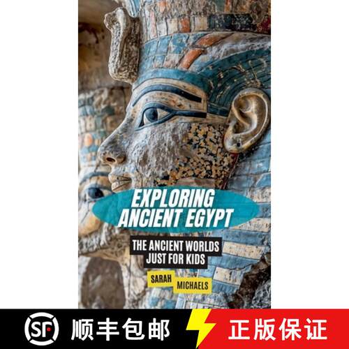 【3-4周达】Exploring Ancient Egypt: The Ancient Worlds Just For Kids [9798227290731]