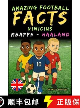 【3-4周达】Incredible facts about Vinicius, Mbappé and Haaland - Ages 6 to 14: Everything for young ... [9781326461812]