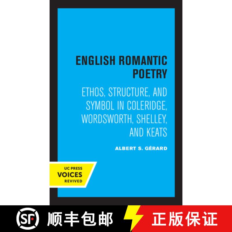 【3-4周达】English Romantic Poetry: Ethos, Structure, and Symbol in Coleridge, Wordsworth, Shelley, a... [9780520348783]