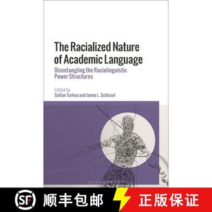 Racialized Academic The Power 9781350349452 Raciolinguistic Nature 4周达 Disentangling Language Struct... the