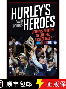 【3-4周达】Hurley's Heroes : UConn's Return to College Basketball's Elite [9781493089673]
