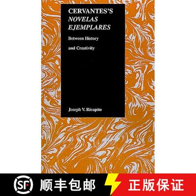 预订 Cervantes`s Novelas Ejemplares – Between History and Creativity [9781557532046]