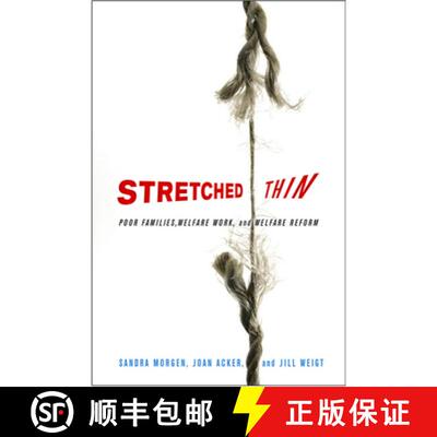 【3-4周达】精装 Stretched Thin – Poor Families, Welfare Work, and Welfare Reform [9780801447747]