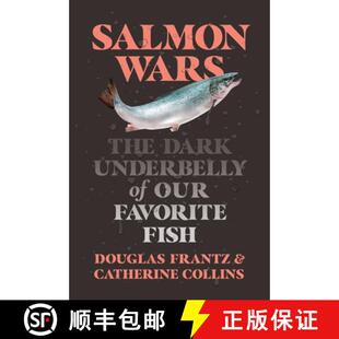 预订 Salmon Wars: The Dark Underbelly of America's Favorite Fish [9781250800305]