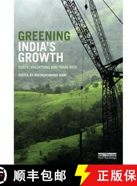 【3-4周达】Greening India's Growth: Costs, Valuations and Trade-offs [9780415719353]