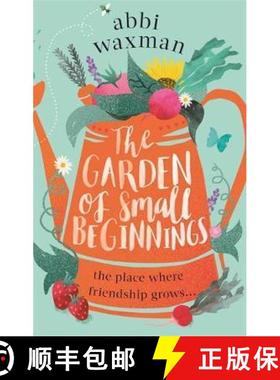 【3-4周达】Garden of Small Beginnings: A gloriously funny and heart-warming springtime read [9780751564860]