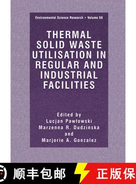 【3-4周达】Thermal Solid Waste Utilisation in Regular and Industrial Facilities [9781461368915]