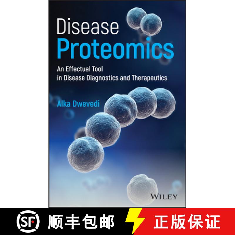 【3-4周达】Disease Proteomics: An Effectual Tool In Disease Diagnostics And Therapeutics [Wiley生命科学] [9781119503194]