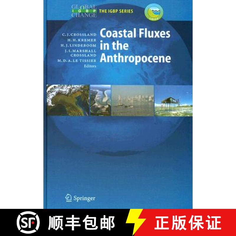 【3-4周达】Coastal Fluxes in the Anthropocene: The Land-Ocean Interactions in the Coastal Zone Projec... [9783540254508]