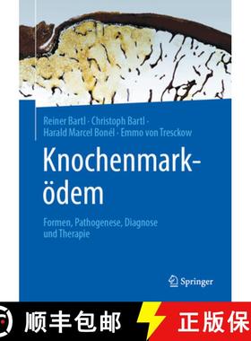 【3-4周达】Knochenmarködem: Formen, Pathogenese, Diagnose Und Therapie [9783662671337]