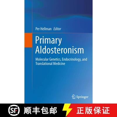 【3-4周达】Primary Aldosteronism : Molecular Genetics, Endocrinology, and Translational Medicine [9781493946228]