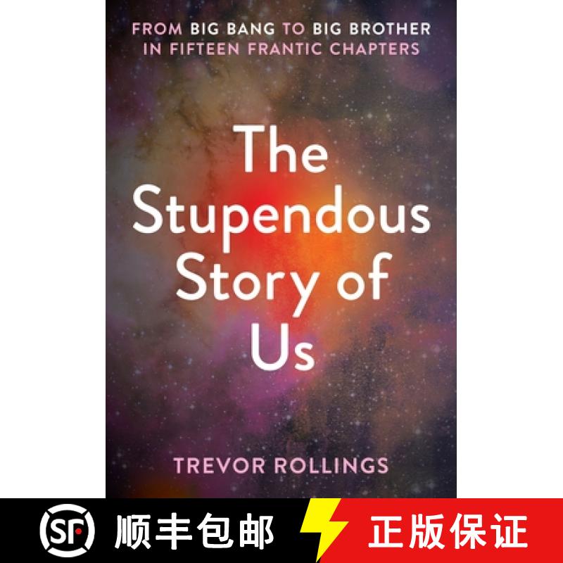【2-3周达】The Stupendous Story of Us : From Big Bang to Big Brother in Fifteen Frantic Chapters [9781914414541]