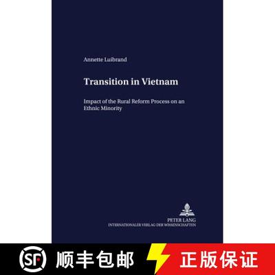 【3-4周达】Transition in Vietnam : Impact of the Rural Reform Process on an Ethnic Minority [9783631503508]