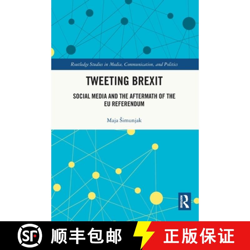 【3-4周达】Tweeting Brexit: Social Media and the Aftermath of the EU Referendum [9781032037882]