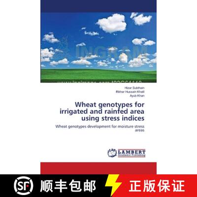 预订 Wheat genotypes for irrigated and rainfed area using stress indices [9783659125096]