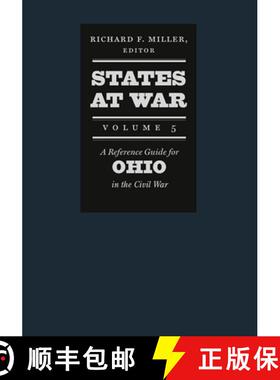 【3-4周达】States at War, Volume 5 – A Reference Guide for Ohio in the Civil War [9781611686883]