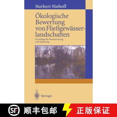 【3-4周达】OEkologische Bewertung Von Fliessgewasserlandschaften: Grundlage Fur Renaturierung Und San... [9783642646799]