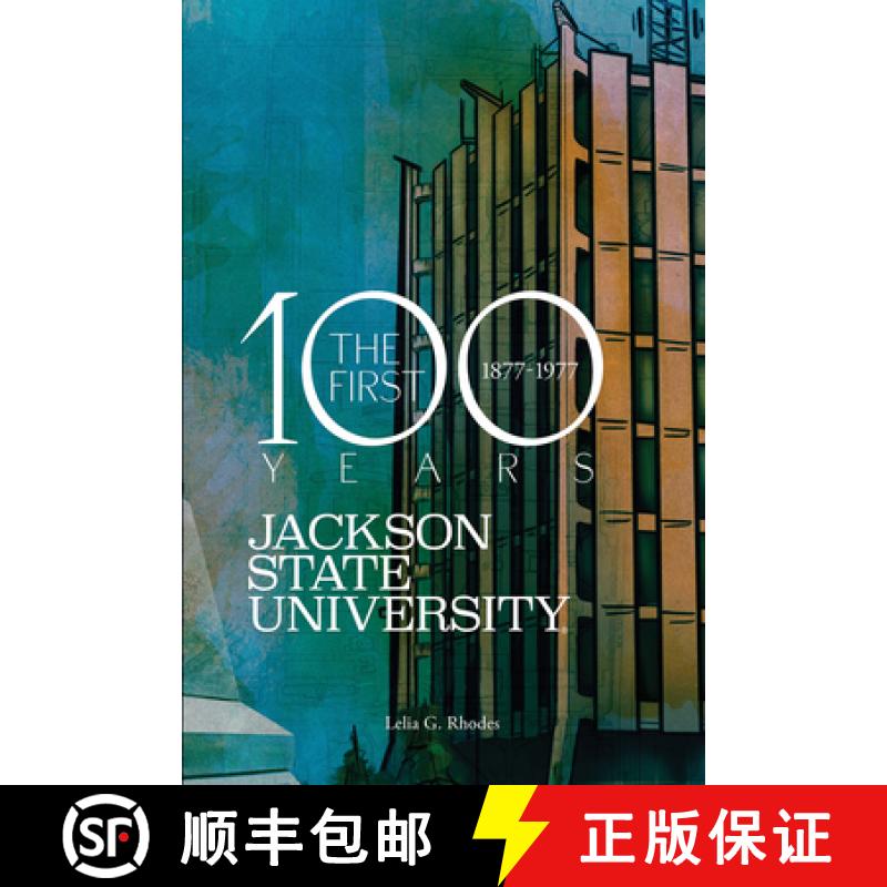 预订 Jackson State University: The First Hundred Years, 1877-1977 [9781496860668]