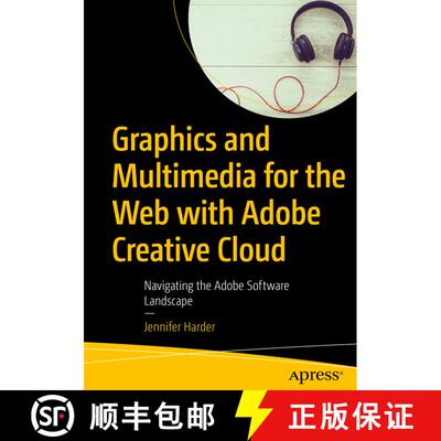 【3-4周达】Graphics and Multimedia for the Web with Adobe Creative Cloud : Navigating the Adobe Softw... [9781484238226]