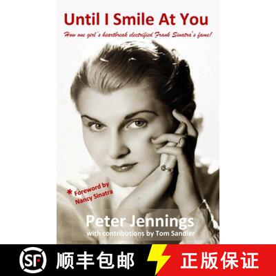 【3-4周达】Until I Smile At You: How one girl's heartbreak electrified Frank Sinatra's fame! [9781990096037]