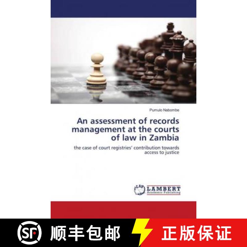预订 An assessment of records management at the courts of law in Zambia [9783659642661]