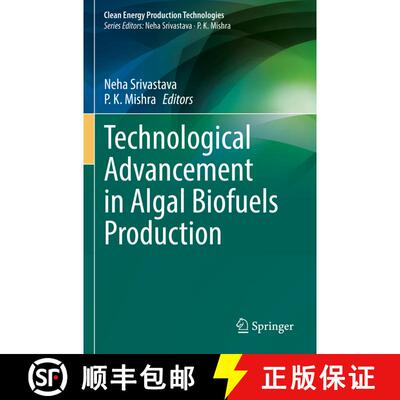 【3-4周达】Technological Advancement in Algal Biofuels Production [9789811968082]