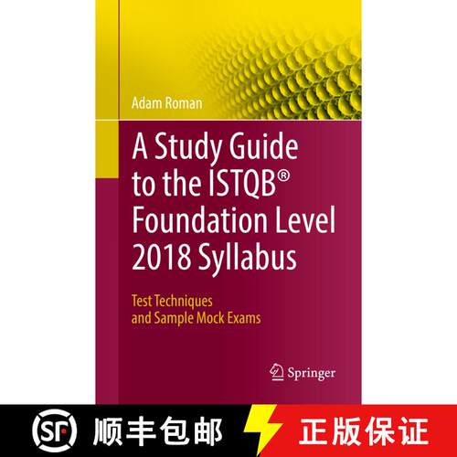 【3-4周达】A Study Guide to the Istqb(r) Foundation Level 2018 Syllabus: Test Techniques and Sample M... [9783319987392]