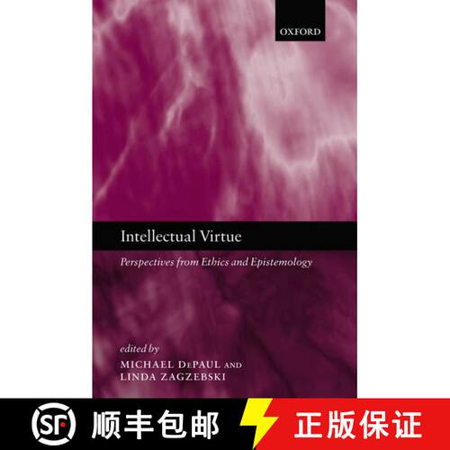 【3-4周达】精装 Intellectual Virtue: Perspectives from Ethics and Epistemology [9780199252732]