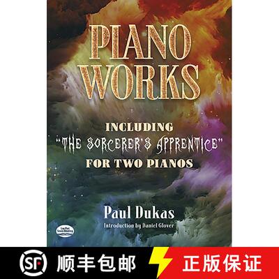 预订 Paul Dukas: Piano Works - Including 'the Sorcerer's Apprentice' for Two Pianos [9780486493695]