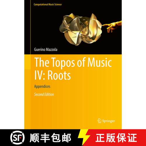 【3-4周达】精装 The Topos of Music IV: Roots: Appendices (2nd ed. 2017) [9783319644943]