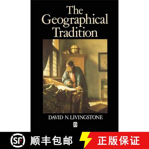 【3-4周达】The Geographical Tradition - Episodes In The History Of A Contested Enterprise [Wiley地理] [9780631185864]