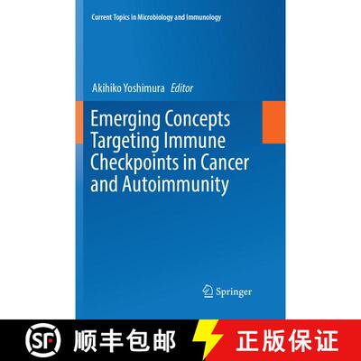 【3-4周达】Emerging Concepts Targeting Immune Checkpoints in Cancer and Autoimmunity [9783319886848]