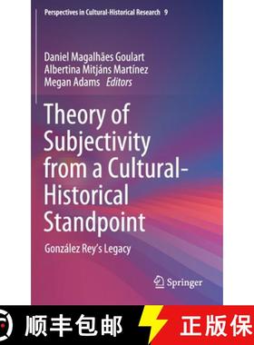 【3-4周达】Theory of Subjectivity from a Cultural-Historical Standpoint : González Rey's Legacy [9789811614163]