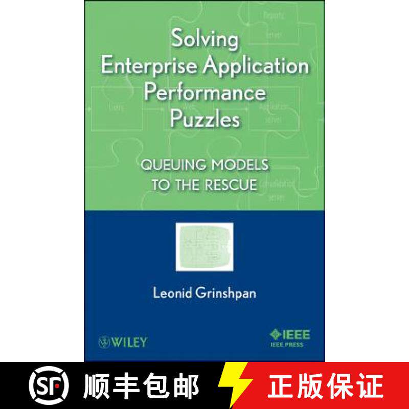【3-4周达】Solving Enterprise Applications Performance Puzzles: Queuing Models To The Rescue [Wiley计... [9781118061572]