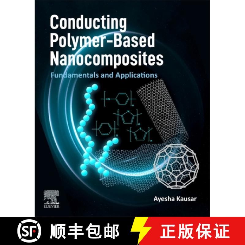 【3-4周达】Conducting Polymer-Based Nanocomposites: Fundamentals and Applications [9780128224632]